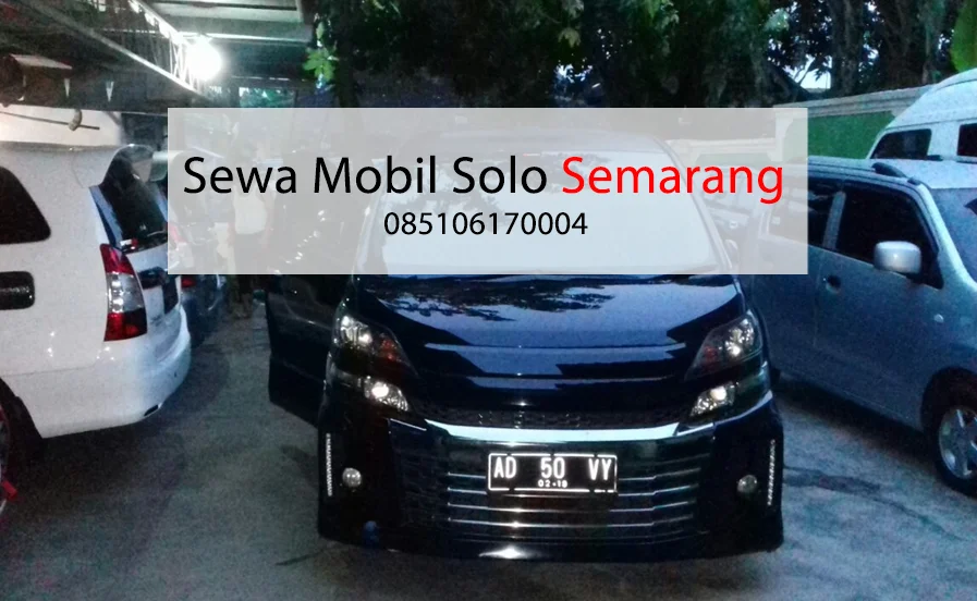 Rental Sewa mobil Solo Semarang